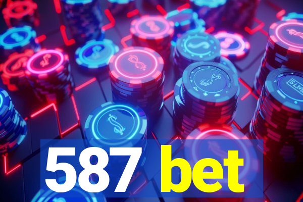 587 bet